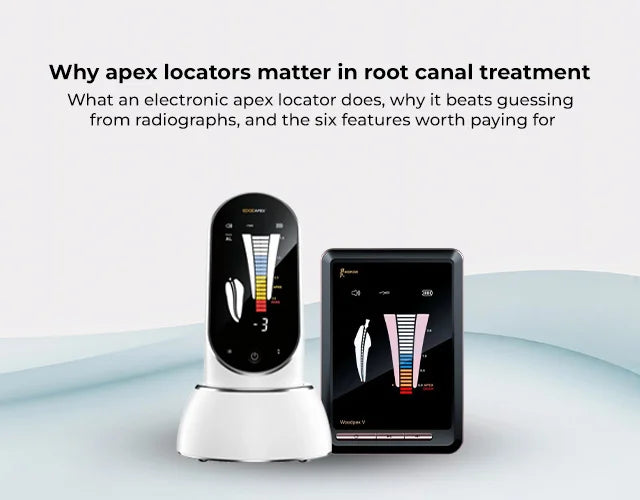 How to Choose an Apex Locator for Accurate Root Canal Treatment